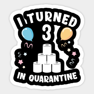 I Turned 3 In Quarantine Sticker